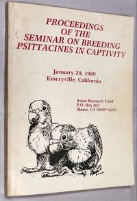 PROCEEDINGS OF THE SEMINAR ON BREEDING PSITTACINES IN CAPTIVITY