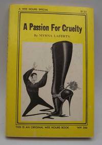 A Passion for Cruelty by Myrna Laferty - 1968