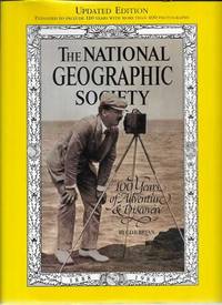 The National Geographic Society: 100 Years of Adventure &amp; Discovery by C.D.B. Bryan - 1997