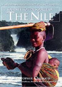 Journey to the Source of the Nile by Ondaatje, Christopher