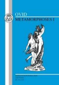 Ovid Vol. I : Metamorphoses I