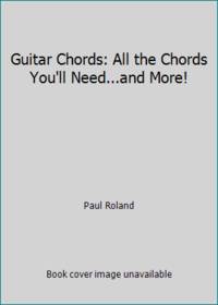 cover of Guitar Chords: All the Chords You'll Need...and More!
