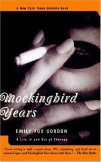 Mockingbird Years : A Life in and Out of Therapy