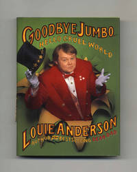 cover of Goodbye Jumbo, Hello Cruel World - 1st Edition/1st Printing
