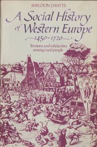 A Social History of Western Europe 1450-1720.…