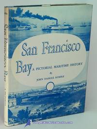 San Francisco Bay: A Pictorial Maritime History