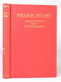 SKETCHES OF THE LIFE OF WILLIAM STUART, THE FIRST AND MOST CELEBRATED CONTERFEITER OF CONNECTICUT by Stuart, William - 1932 2020-12-28