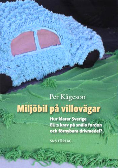 Miljöbil på villovägar. Hur klarar Sverige EU:s…
