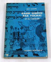 Rabbi Simeon Bar Yochai et la Cabbale (Maitres Spirituels No 26)