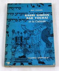 Rabbi Simeon Bar Yochai et la Cabbale (Maitres Spirituels No 26) by Guy Casaril - 1961-10