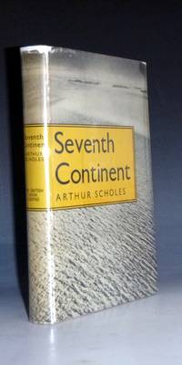 Seventh Continent, Saga of Australasian Exploration in Antarctica 1895-1950