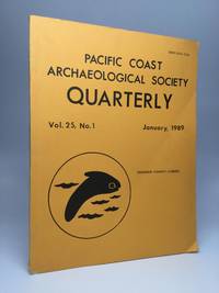 PACIFIC COAST ARCHAEOLOGICAL SOCIETY QUARTERLY: Vol. 25, No. 1 - January, 1989: Riverside County...