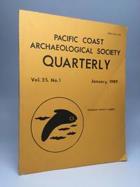 PACIFIC COAST ARCHAEOLOGICAL SOCIETY QUARTERLY: Vol. 25, No. 1 - January, 1989: Riverside County Luiseno by Knight, Lavinia C. (Editor) - 1989