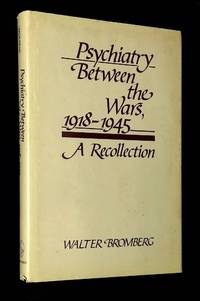 Psychiatry Between the Wars, 1918-1945: A Recollection