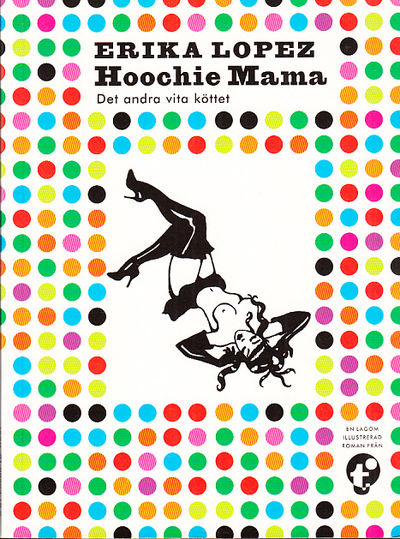 Hoochie mama - det andra vita köttet.…
