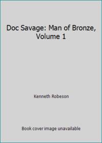 cover of Doc Savage: Man of Bronze, Volume 1