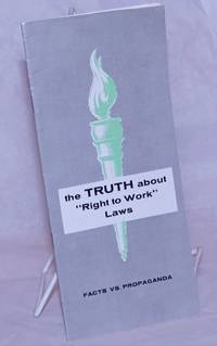 Facts vs. Propaganda: the truth about 'Right to Work' laws