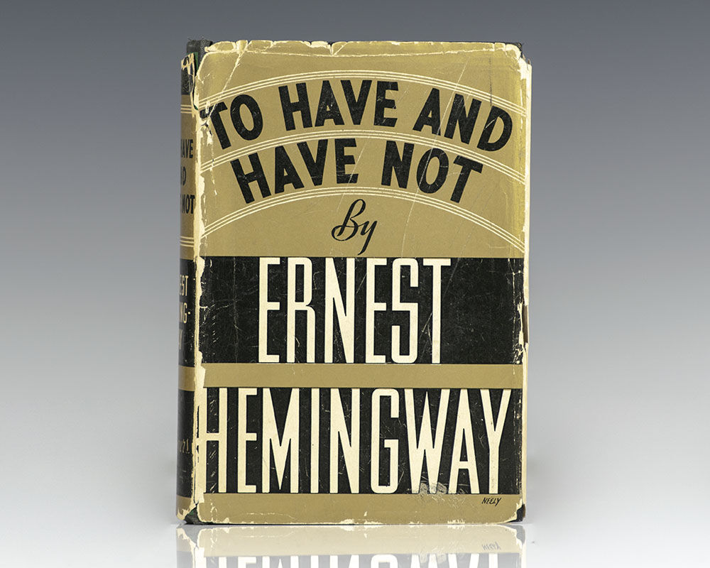 To Have And Have Not By Ernest Hemingway First Edition 1937 From Raptis Rare Books Sku 120871