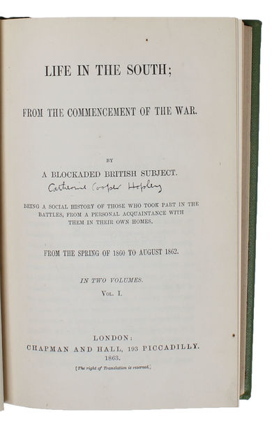 Life in the South; From the Commencement of the War by a blocaded British Subject. Being a social History of those who took Part in the Battles, from a personal Acquaintance with them in their own Homes. From Spring of 1860 to August 1862. 2 vols. (photo 2)