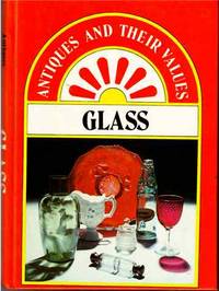 Antiques and Their Values:  Glass