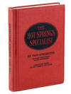 The Hot Springs Specialist . . . Giving, in Plain English, the Treatment and Prescription in Full, Used for Many Years by These Two Physicians and Surgeons: The Knowledge Gained by Experience in their Life-Time Study and Treatment of Acute and Chronic Diseases. Price $5.00.