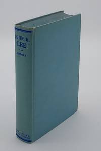 John Doyle Lee: Zealot - Pioneer Builder - Scapegoat