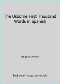 The Usborne First Thousand Words in Spanish