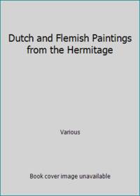 Dutch and Flemish Paintings from the Hermitage