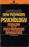 New Pathways in Psychology: Maslow and the Post-Freudian Revolution