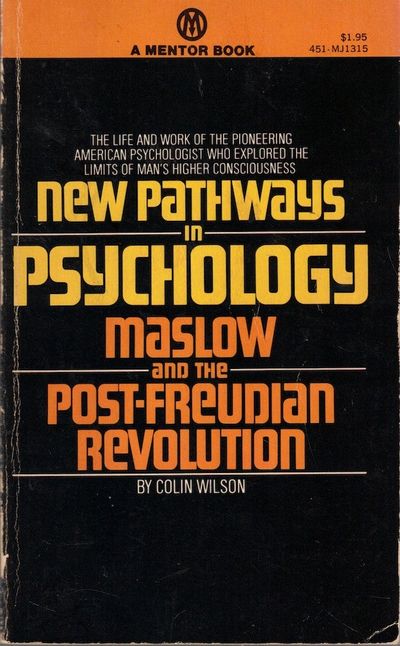 New Pathways in Psychology: Maslow and the Post-Freudian Revolution