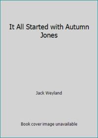 It All Started with Autumn Jones