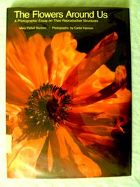 cover of The Flowers Around Us: a Photographic Essay on Their Reproductive Structures