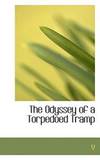 The Odyssey of a Torpedoed Tramp
