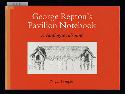 George Repton's Pavilion Notebook. A Catalogue…