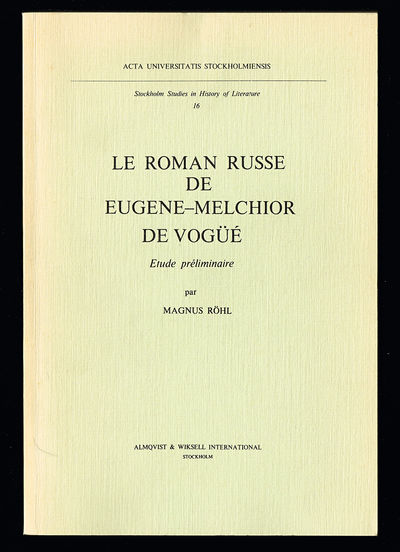 Le Roman Russe de Eugene-Melchior De Vogüé. Etude…