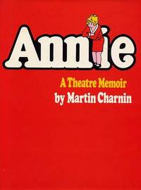 Annie, A Theatre Memoir