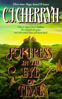 Fortress in the Eye of Time by C. J. Cherryh - 1996