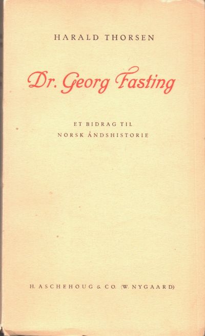 Dr. Georg Fasting. Et bidrag til norsk…