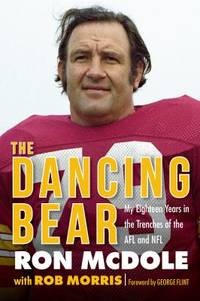 The Dancing Bear : My Eighteen Years in the Trenches of the AFL and NFL