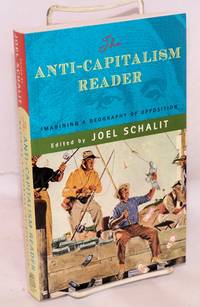 image of The Anti-Capitalism Reader: Imagining a Geography of Opposition