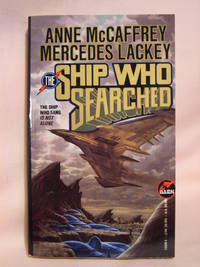THE SHIP WHO SEARCHED by and Mercedes Lackey Anne - Paperback - First edition, sixth printing - 2000 - from Robert Gavora, Fine and Rare Books (SKU: 41674)