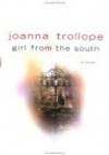 Girl from the South by Joanna Trollope - Hardcover - 2002 - from Bookbarn International (SKU: 800801)