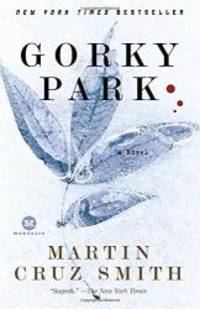 Gorky Park (Arkady Renko, No. 1) by Martin Cruz Smith - 2007-01-03