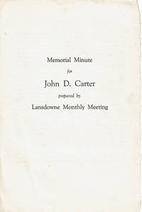 MEMORIAL MINUTE OF JOHN D. CARTER PREPARED BY LANSDOWNE MONTHLY MEETING.