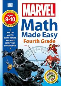 Marvel Math Made Easy, Fourth Grade: Join the Marvel Super Heroes and Make Math Your Superpower!