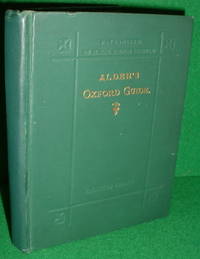 ALDEN'S OXFORD GUIDE WITH KEY-PLAN of the UNIVERSITY & CITY AND NUMEROUS ENGRAVINGS ENLARGED EDITION, WITH APPENDIX, "OLD OXFORD" TWELVE FULL PAGE PLATES, AND A COLOURED MAP by ALDEN , EDWARD C , - 1905