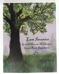 cover of Last Invasion: General Duncan McArthur's Grand River Expedition 1814