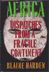 Africa: Dispatches from a Fragile Continent