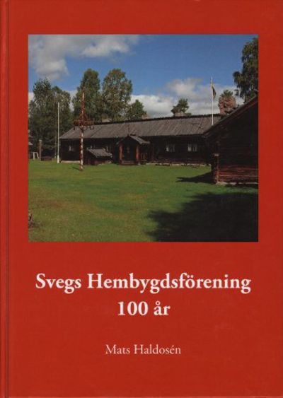 SVEGS HEMBYGDSFÖRENING 100 ÅR.