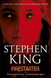 Firestarter: A chilling classic from the No. 1 bestseller